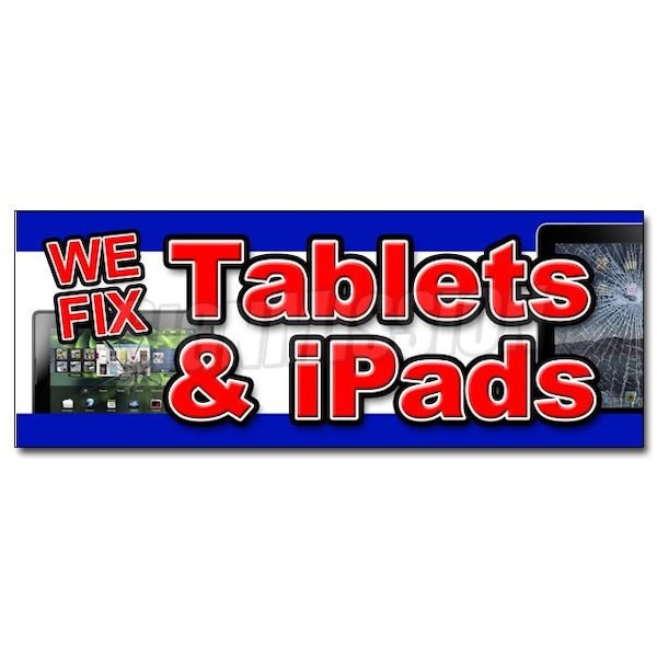Safety Sign, 48 in Height, Vinyl, 18 in Length, We Fix Tablets & Ipads